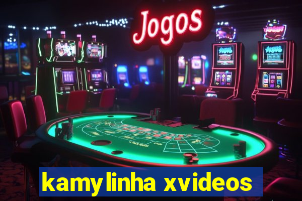 kamylinha xvideos